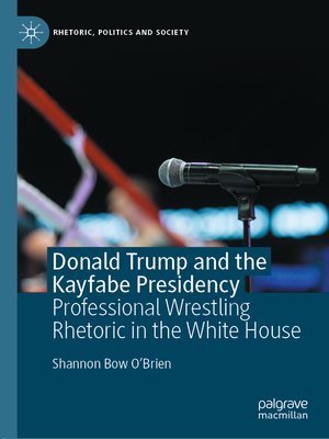cover image of Donald Trump and the Kayfabe Presidency